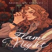 A Flame in the Night by Morgan Dante