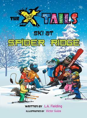 The X-tails Ski at Spider Ridge by L. A. Fielding