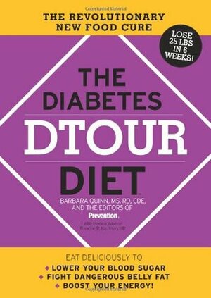 The Diabetes Dtour Diet: The Revolutionary New Food Cure by Barbara Quinn, Prevention Magazine