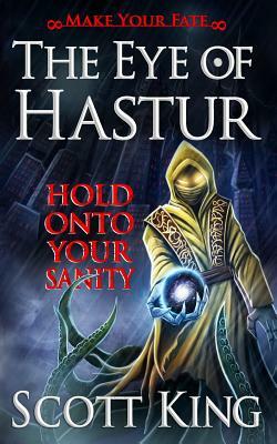 The Eye of Hastur by Scott King