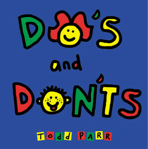 Do's and Don'ts by Todd Parr