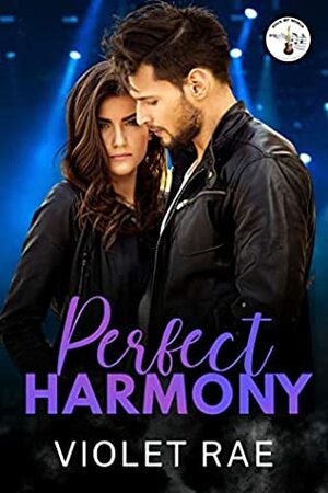 Perfect Harmony: Rock My World by Violet Rae