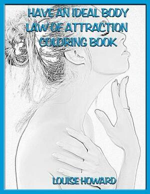 'Have an Ideal Body' Themed Law of Attraction Sketch Book by Louise Howard