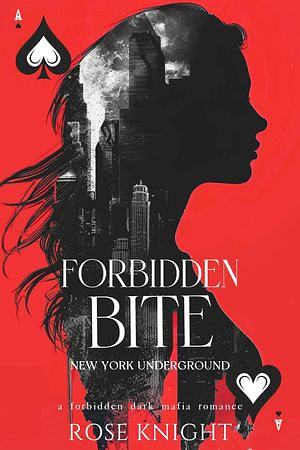 Forbidden Bite: Dark Mafia Romance by Rose Knight