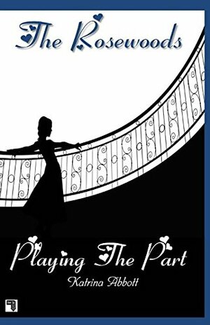 Playing The Part by Katrina Abbott