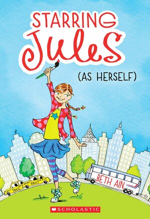Starring Jules: As Herself by Beth Ain