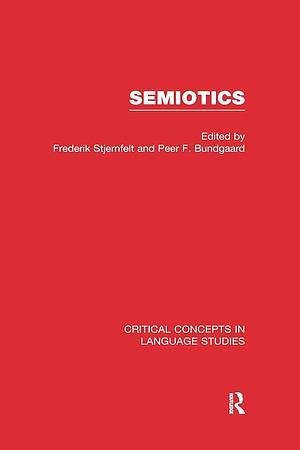 Semiotics by Frederik Stjernfelt, Peer F. Bundgaard
