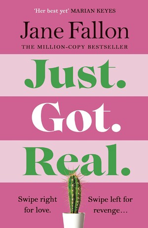 Just Got Real by Jane Fallon