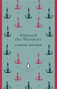 Melmoth the Wanderer by Charles Robert Maturin