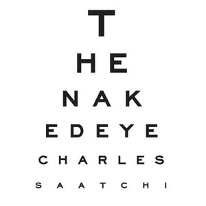 The Naked Eye by Charles Saatchi