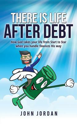 There is Life After Debt by John Jordan