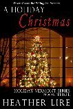 A Holiday Christmas by Heather Lire