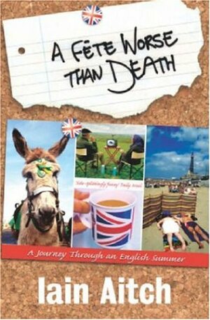 A Fête Worse Than Death by Iain Aitch