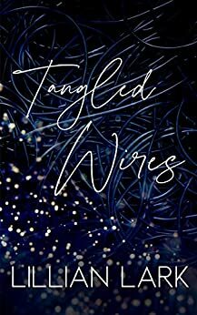 Tangled Wires by Lillian Lark
