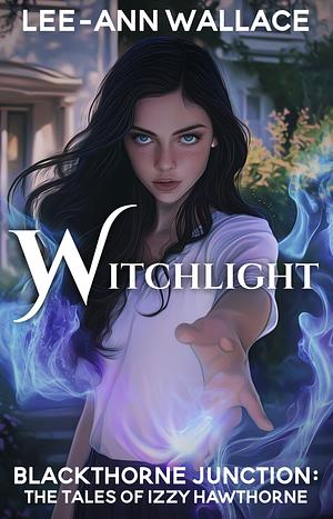 Witchlight  by Lee-Ann Wallace