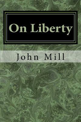 On Liberty by John Stuart Mill