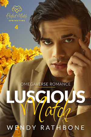 Luscious Match by Wendy Rathbone