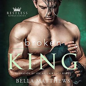 Broken King by Bella Matthews