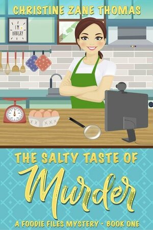 The Salty Taste of Murder by Christine Zane Thomas