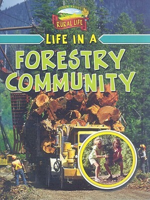 Life in a Forestry Community by Lizann Flatt