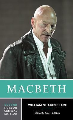 Macbeth: A Norton Critical Edition by Robert S. Miola, William Shakespeare, William Shakespeare