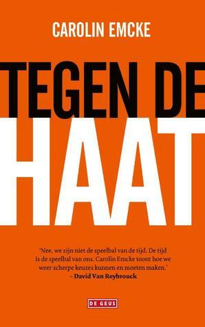 Tegen de haat by Jantsje Post, Ralph Aarnout, Carolin Emcke