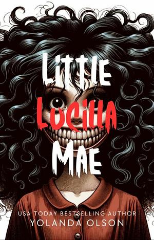Little Lucila Mae by Yolanda Olson