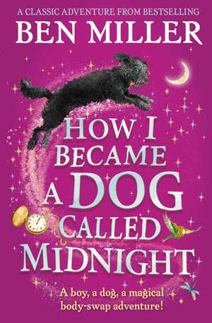 How I Became a Dog Called Midnight by Ben Miller