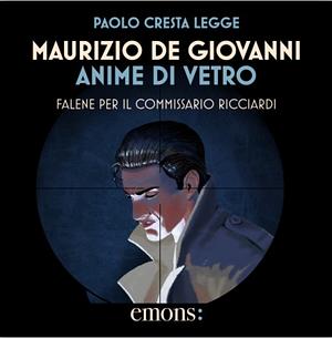 Anime di vetro Falene per il commissario Ricciardi by Maurizio de Giovanni