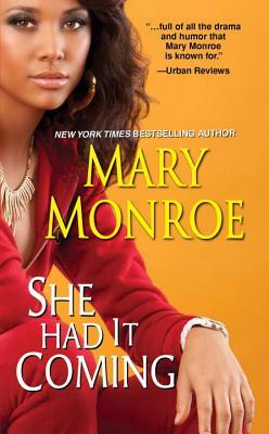 She Had It Coming by Mary Monroe
