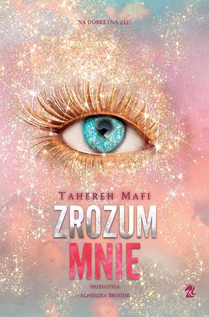 Zrozum mnie by Tahereh Mafi