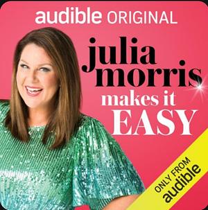 Julia Morris Makes It Easy by Julia Morris