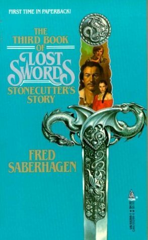 The Third Book of Lost Swords: Stonecutter's Story by Fred Saberhagen