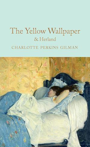 The Yellow Wallpaper & Herland by Lucy Mangan, Charlotte Perkins Gilman