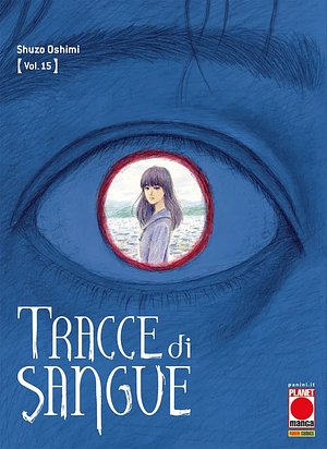 Tracce di sangue, Vol. 15 by Shuzo Oshimi, Shuzo Oshimi