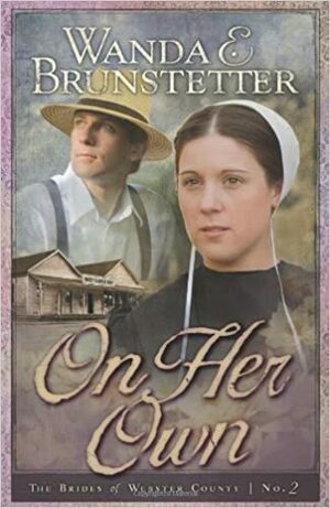 On Her Own by Wanda E. Brunstetter