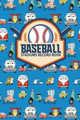 Baseball Stadiums Record Book by Rogue Plus Publishing