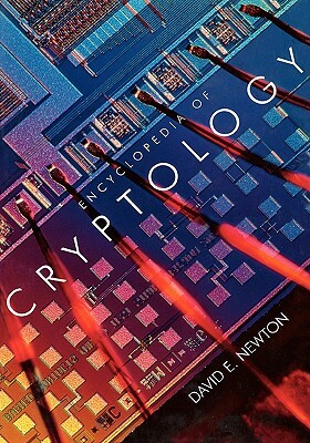 Encyclopedia of Cryptology by David E. Newton