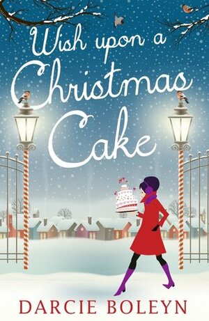 Wish Upon A Christmas Cake by Darcie Boleyn