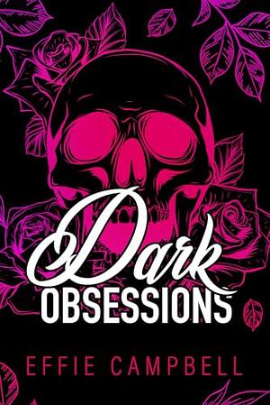 Dark Obsessions by Effie Campbell