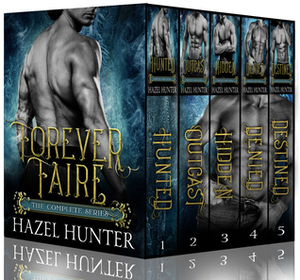 Forever Faire - The Complete Series by Hazel Hunter