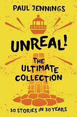 Unreal Collection! by Paul Jennings