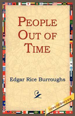 People Out of Time by Edgar Rice Burroughs