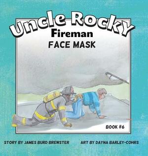 Uncle Rocky, Fireman #6 Face Mask by James Burd Brewster