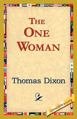 The One Woman by Thomas Dixon