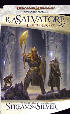 Streams of Silver: The Legend of Drizzt, Book V by R.A. Salvatore