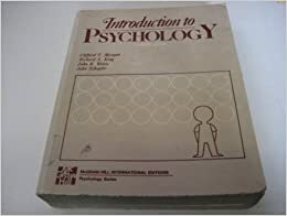 Introduction To Psychology by Richard A. King, John R. Weiss, Clifford Thomas Morgan