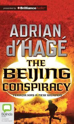 The Beijing Conspiracy by Adrian d'Hage