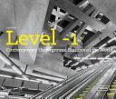 Level -1: Contemporary Underground Stations of the World by Lisa Baker