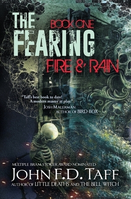 The Fearing: Book One - Fire and Rain by John F.D. Taff
